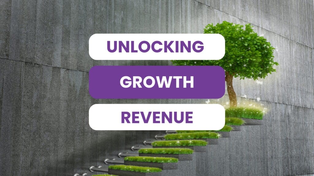 Unlock Growth Revenue